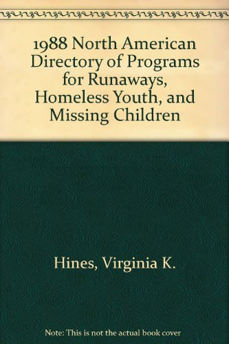 1988 North American Directory of Programs for Runaways, Homeless Youth, and Missing Children