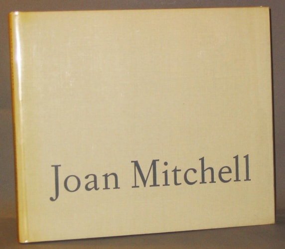 Joan Mitchell: An Exhibition of Paintings from October 25 to November 25, 1989 at the Robert Miller Gallery, New York