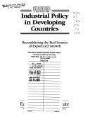 Industrial Policy in Developing Countries: Reconsidering the Real Sources of Export-Led Growth