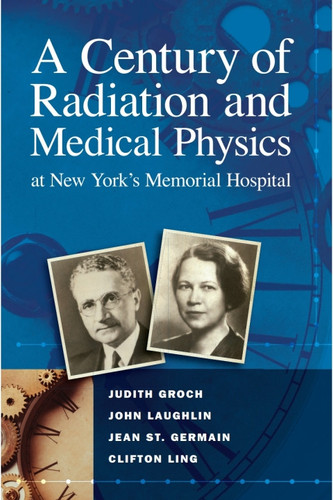 A Century of Radiation and Medical Physics, eBook