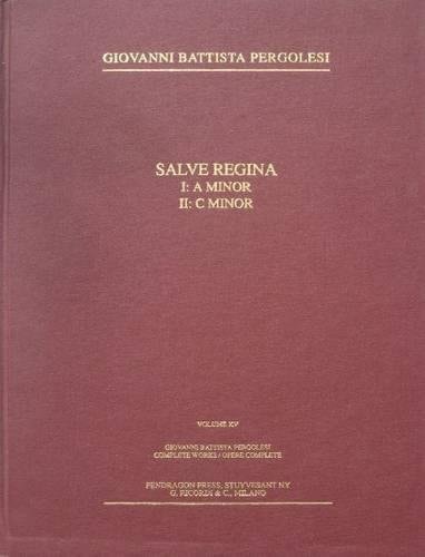 Salve Regina I: A Minor II : C Minor (Pergolesi, Giovanni Battista//Complete Works: Opere Complete)
