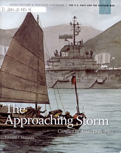 The Approaching Storm: Conflict in Asia, 1945-1965