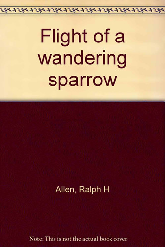 Flight of a Wandering Sparrow