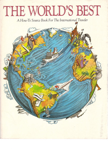 The World's Best: A How-to Source Book for the International Traveler