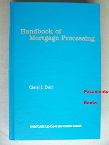 Handbook of Mortgage Processing