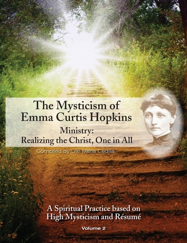 The Mysticism of Emma Curtis Hopkins Ministry: Realizing the Christ, One in All