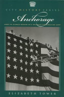 Anchorage From Its Humble Origins As a Railroad Construction Camp