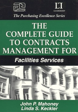 The Complete Guide to Contracts Management for Facilities Services