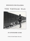 Resources for Teaching the Vietnam War An Annotated Guide