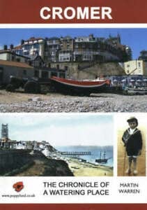Cromer The Chronicle of a Watering Place