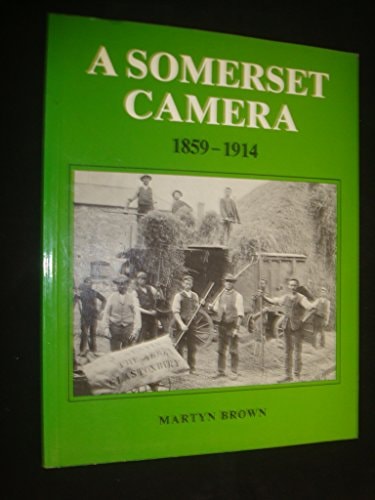 A Somerset Camera, 1859-1914