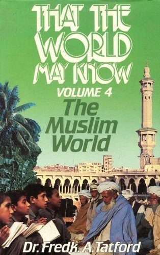 That the World May Know: The Muslim world