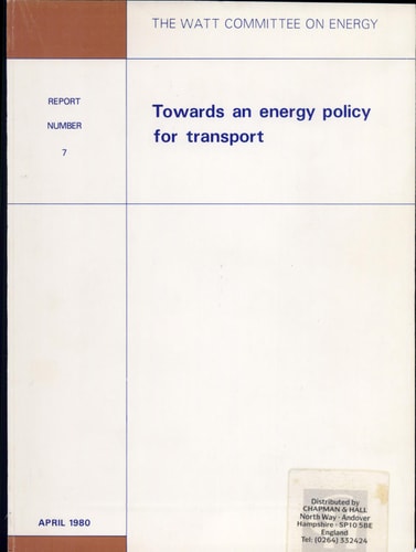 Watt Committee on Energy Publications: Towards an Energy Policy for Transport Watt Committee: report number 7