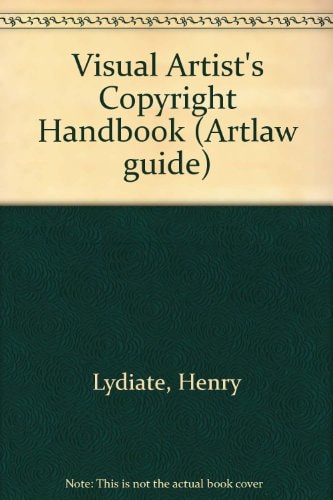 The visual artists copyright handbook (Artlaw guide)