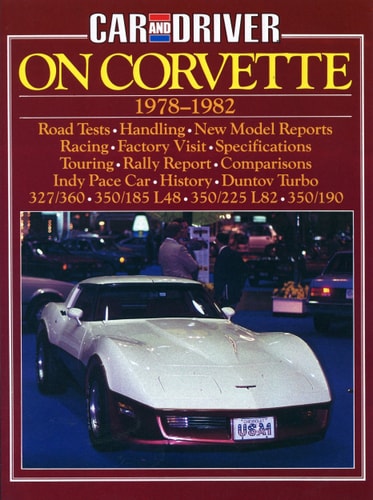 Car and Driver on Corvette: Corvette 1978-1982
