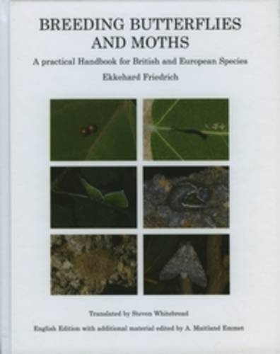 Breeding Butterflies and Moths: A Practical Handbook for British and European Species