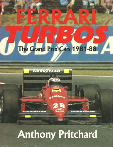 Ferrari Turbos The Grand Prix Cars, 1981-88