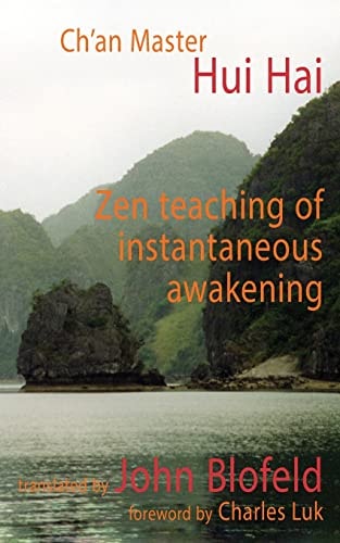 The Zen Teaching of Instantaneous Awakening Being the Teaching of the Zen Master Hui Hai, Known as the Great Pearl ; a Complete Translation of the Tun Wu Ju Tao Yao Men Lun and the Tsung Ching Record