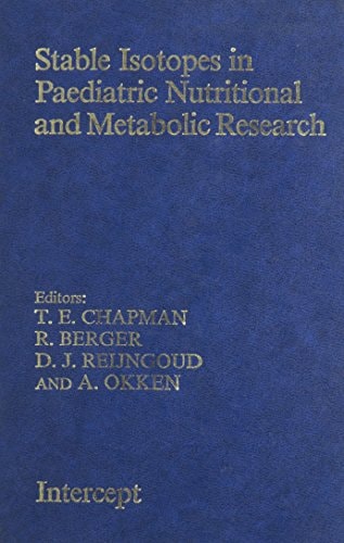 Stable Isotopes in Pediatric Nutritional and Metabolic Research