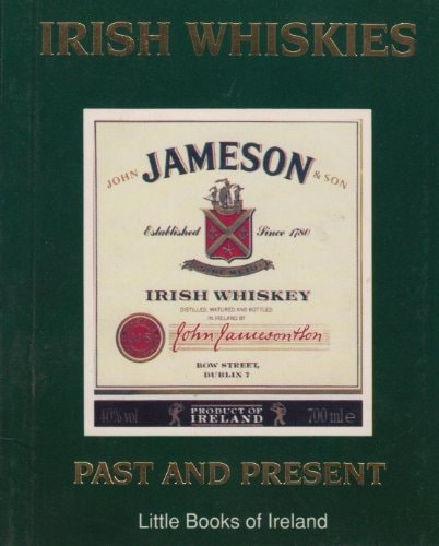 Irish Whiskies Past and Present