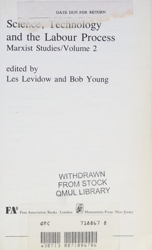 Science, Technology, and the Labour Process (v. 2)