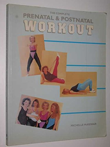 The Complete Prenatal & Postnatal Workout