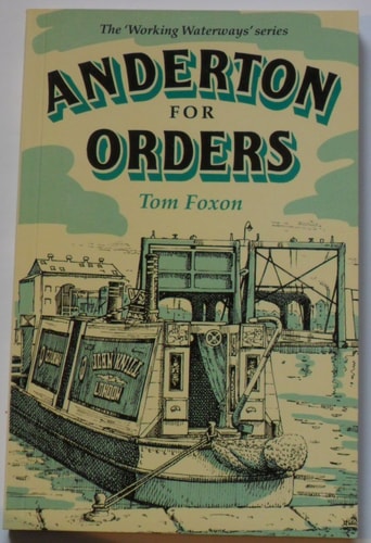 Anderton for Orders Memoirs of a Canal Boatman in the Early 1950s