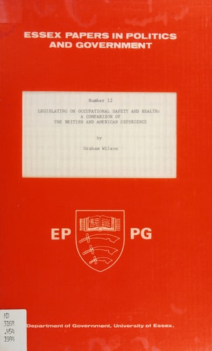 Legislating on Occupational Safety and Health A Comparison of the British and American Experience