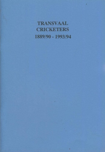 Transvaal Cricketers 1889/90-1993/94