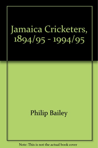 Jamaica Cricketers 1894/95 - 1994/95