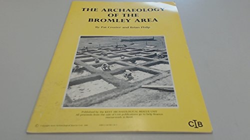 The Archaeology of the Bromley Area