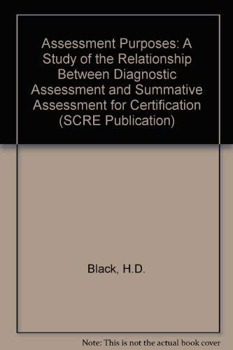 Assessment Purposes A Study of the Relationship Between Diagnostic Assessment and Summative Assessment for Certification