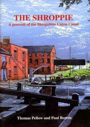 The Shroppie: A portrait of the Shropshire Union main line and its Middlewich branch (Canals in profile)