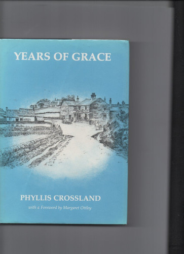 Years of Grace: A biographical story of the life in a rural area of England, 1850-1973