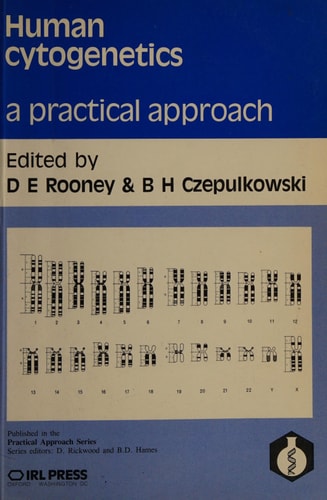 Human Cytogenetics: A Practical Approach (The Practical Approach Series)