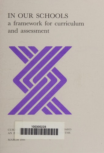 In our schools: A framework for curriculum and assessment