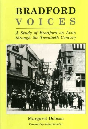 Bradford Voices A Study of Bradford on Avon Through the Twentieth Century