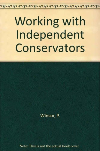 Working with Independent Conservators Guidelines for Good Practice