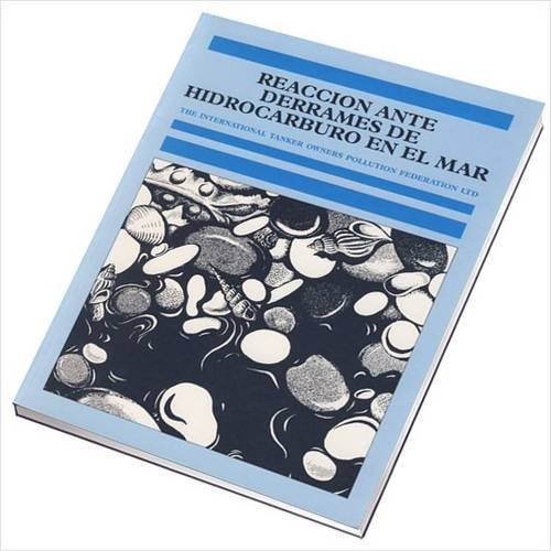 Reaccion Ante Derrames de Hidrocarburo en el Mar Response to Marine Oil Spills