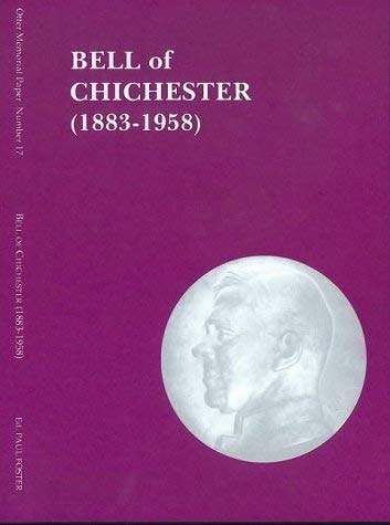 Bell of Chichester (1883-1958) A Prophetic Bishop