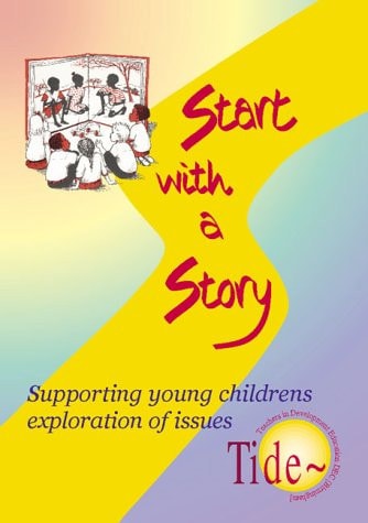 Start with a Story Supporting Young Children's Exploration of Issues