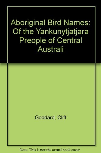 Aboriginal Bird Names Of the Yankunytjatjara People of Central Australia