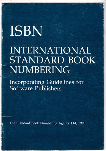 ISBN International Standard Book Numbering : Incorporating Guidelines for Numbering Software Intended for Sale by Retailers