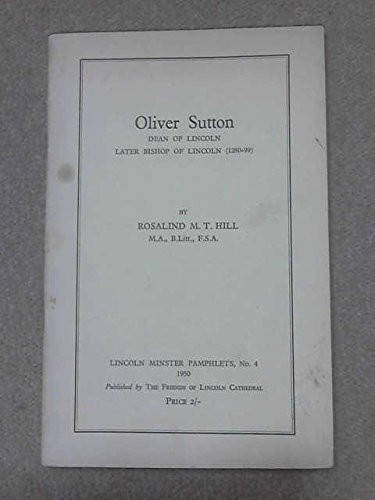 Oliver Sutton, Bishop and Dean of Lincoln, 1280-99