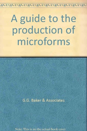 A Guide to the Production of Microforms
