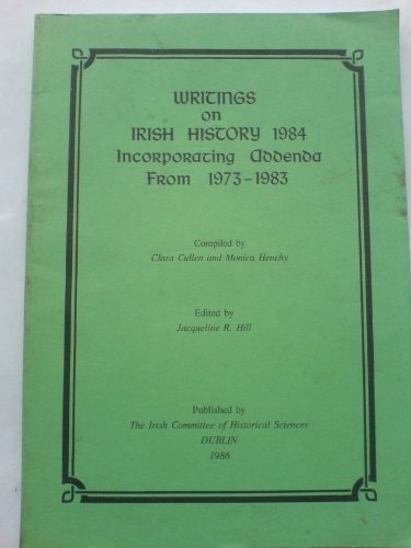 Writings on Irish History, 1984: Incorporating Addenda from 1973-1983