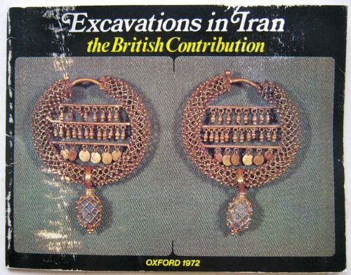 Excavations in Iran The British Contribution
