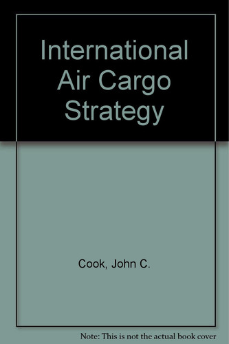 International Air Cargo Strategy