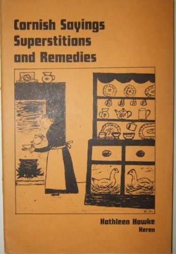 Cornish sayings, superstitions and remedies