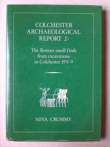 The Roman Small Finds from Excavations in Colchester, 1971-9